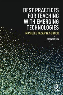 Best Practices for Teaching with Emerging Technologies by Michelle Pacansky-Brock