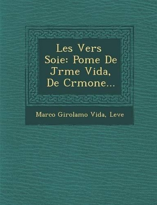 Les Vers Soie: Po Me de J R Me Vida, de Cr Mone... book