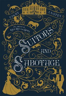 Suitors and Sabotage by Cindy Anstey