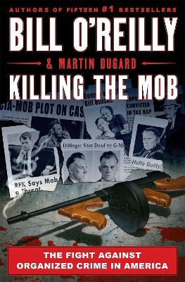 Killing the Mob: The Fight Against Organized Crime in America book