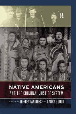 Native Americans and the Criminal Justice System: Theoretical and Policy Directions by Jeffrey Ian Ross, Ph.D.