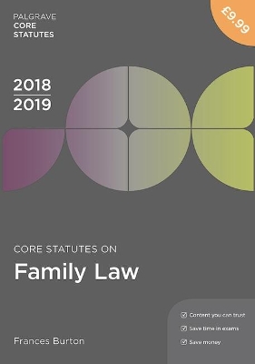 Core Statutes on Family Law 2018-19 by Frances Burton