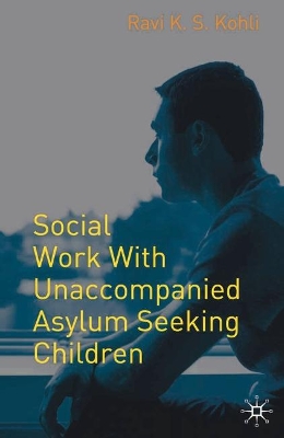 Social Work with Unaccompanied Asylum-Seeking Children book