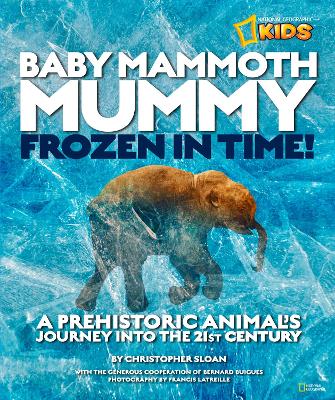 Baby Mammoth Mummy: Frozen in Time book