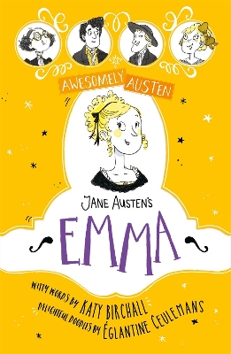 Awesomely Austen - Illustrated and Retold: Jane Austen's Emma by Églantine Ceulemans