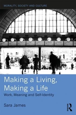 Making a Living, Making a Life by Sara James