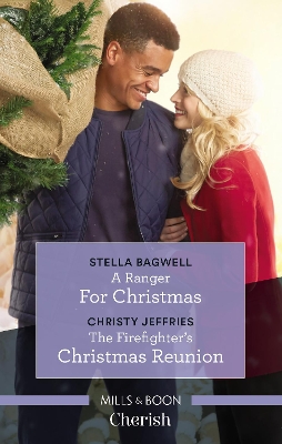 A Ranger For Christmas/The Firefighter's Christmas Reunion book