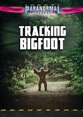 Tracking Bigfoot by Greg Cox