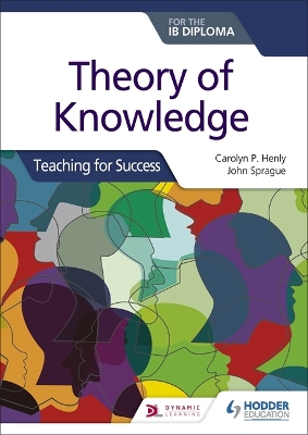 Theory of Knowledge for the IB Diploma: Teaching for Success book