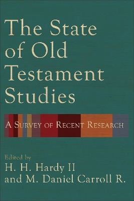 The State of Old Testament Studies: A Survey of Recent Research book