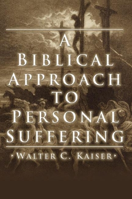 A Biblical Approach to Personal Suffering book