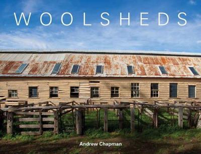 Woolsheds: A Visual Journey of the Australian Woolshed book