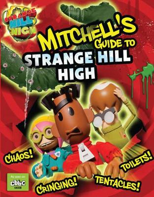 Mitchell's Guide to Strange Hill High book