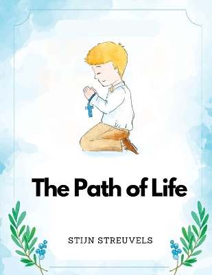 The Path of Life by Stijn Streuvels