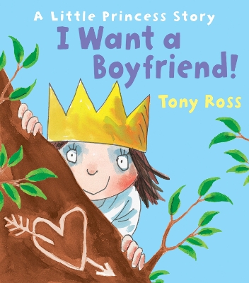 I Want a Boyfriend! by Tony Ross