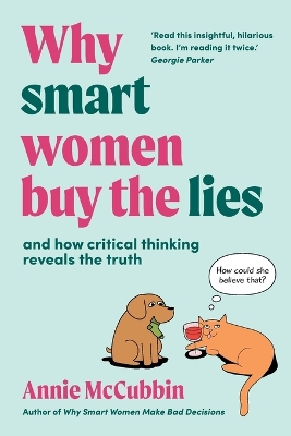 Why Smart Women Buy the Lies: And how critical thinking reveals the truth book