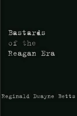 Bastards of the Reagan Era book