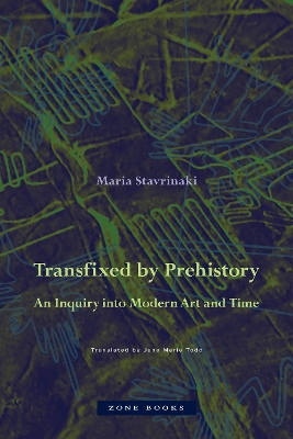 Transfixed by Prehistory – An Inquiry into Modern Art and Time book