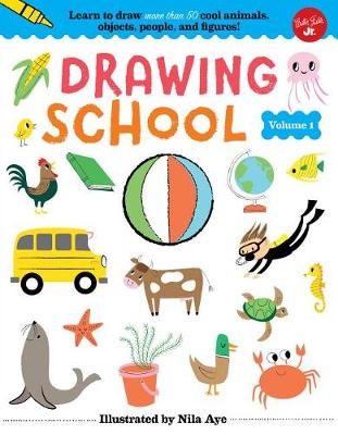 Drawing School--Volume 1 by Nila Aye