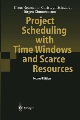 Project Scheduling with Time Windows and Scarce Resources by Klaus Neumann