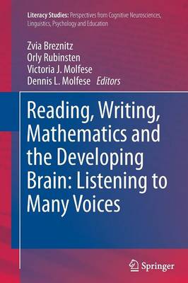 Reading, Writing, Mathematics and the Developing Brain: Listening to Many Voices book