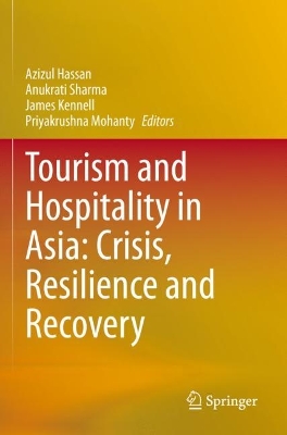 Tourism and Hospitality in Asia: Crisis, Resilience and Recovery by Azizul Hassan