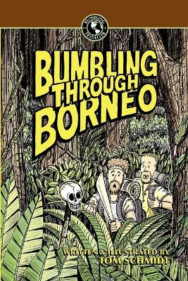 Bumbling Through Borneo book