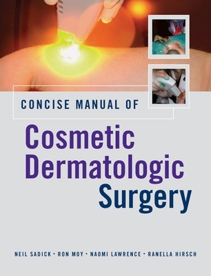 Concise Manual of Cosmetic Dermatologic Surgery book