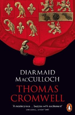 Thomas Cromwell: A Life by Diarmaid MacCulloch