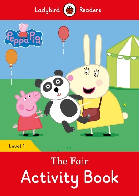 Peppa Pig: The Fair Activity Book - Ladybird Readers Level 1 book