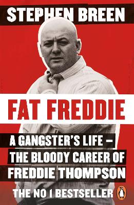 Fat Freddie: A gangster’s life – the bloody career of Freddie Thompson book