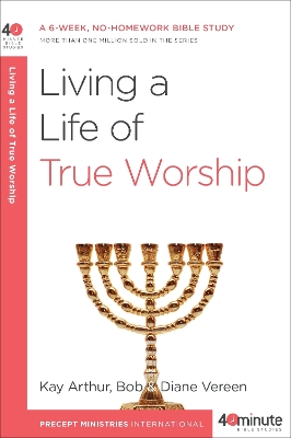 Living a Life of True Worship book