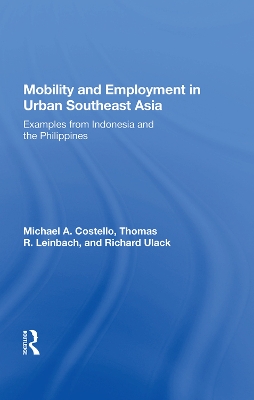 Mobility And Employment In Urban Southeast Asia: Examples From Indonesia And The Philippines book