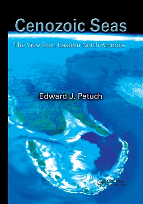 Cenozoic Seas: The View From Eastern North America by Edward J. Petuch