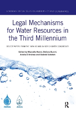 Legal Mechanisms for Water Resources in the Third Millennium: Select papers from the IWRA XIV and XV World Water Congresses by Marcella Nanni