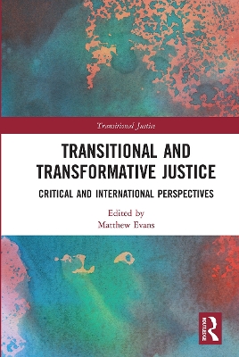 Transitional and Transformative Justice: Critical and International Perspectives book