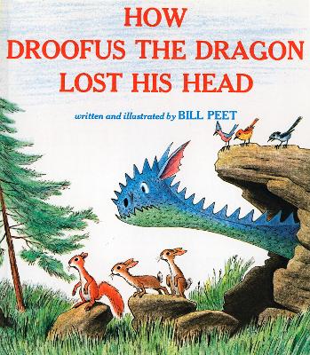How Droofus the Dragon Lost His Head by Bill Peet