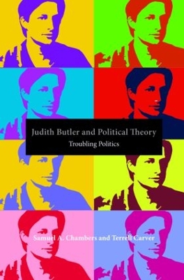 Judith Butler and Political Theory by Samuel Chambers