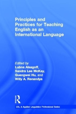 Principles and Practices for Teaching English as an International Language by Sandra Lee McKay