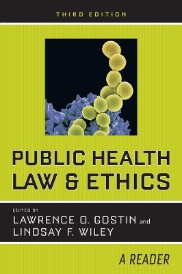 Public Health Law and Ethics: A Reader by Lawrence O. Gostin