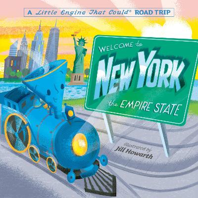 Welcome to New York: A Little Engine That Could Road Trip book