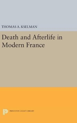 Death and Afterlife in Modern France book