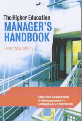 The Higher Education Manager's Handbook by Peter McCaffery