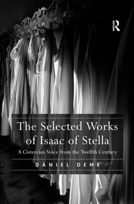The Selected Works of Isaac of Stella: A Cistercian Voice from the Twelfth Century book