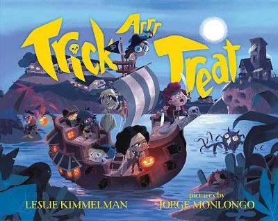 Trick ARRR Treat by Leslie Kimmelman