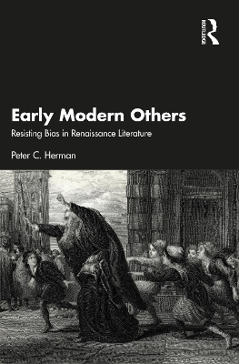 Early Modern Others: Resisting Bias in Renaissance Literature book