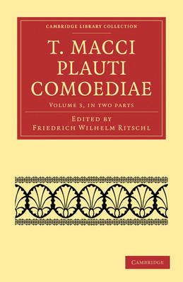 T. Macci Plauti Comoediae 2 Part Set by Friedrich Wilhelm Ritschl