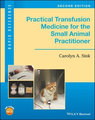 Practical Transfusion Medicine for the Small Animal Practitioner book