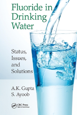 Fluoride in Drinking Water: Status, Issues, and Solutions book