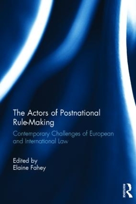 Actors of Postnational Rule-Making book